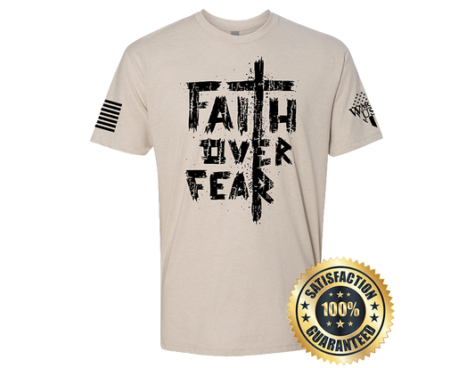 Faith Over Fear T-Shirt- American made, Built to last