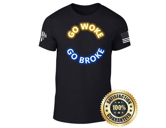 New Release-Go Woke Go Broke, Comfortable, and Premium Quality