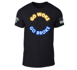 Go Woke Go Broke, Comfortable, and Premium Quality