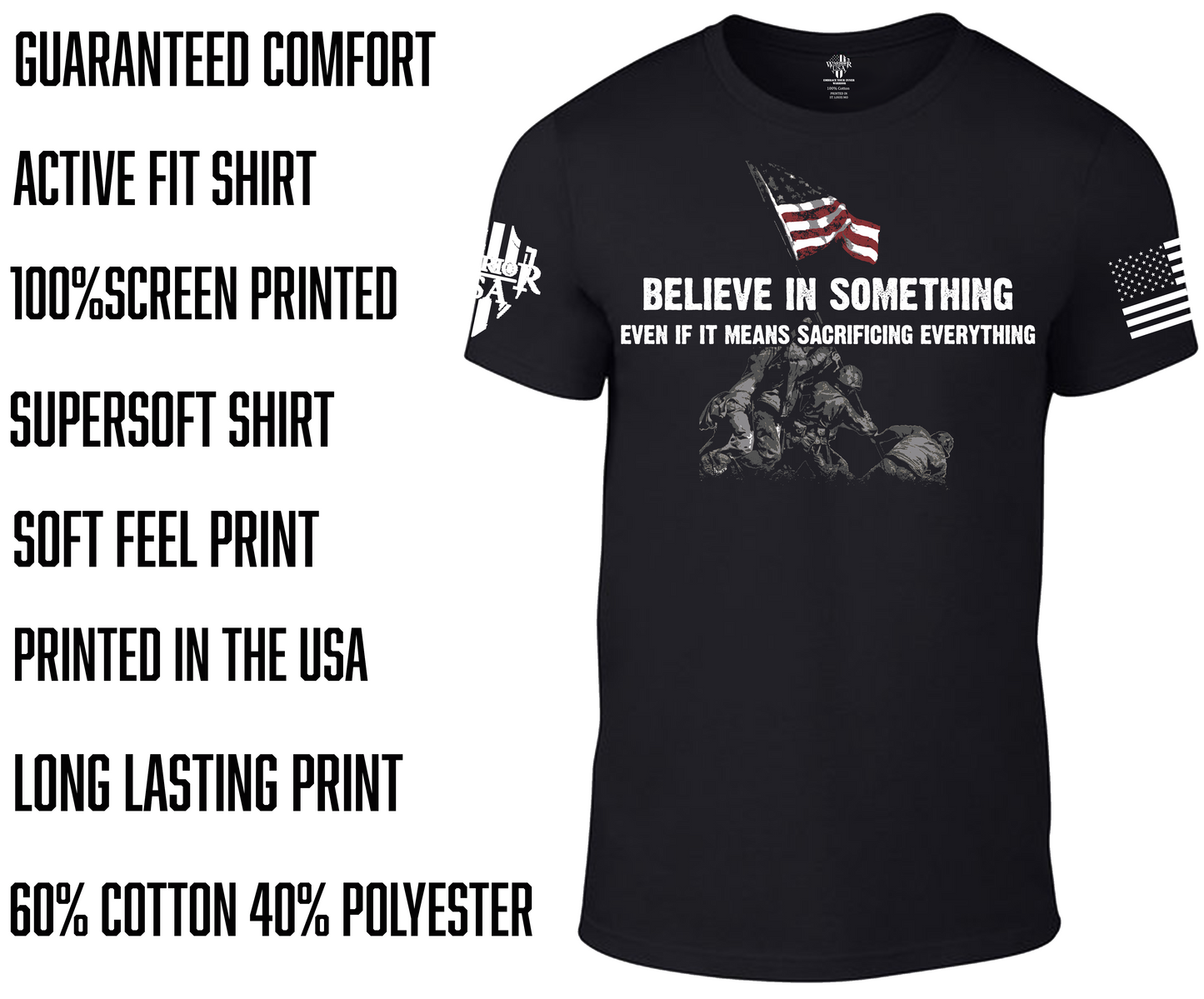 Believe In Something Even If It Means Sacrificing Everything, Comfortable, and Premium Quality