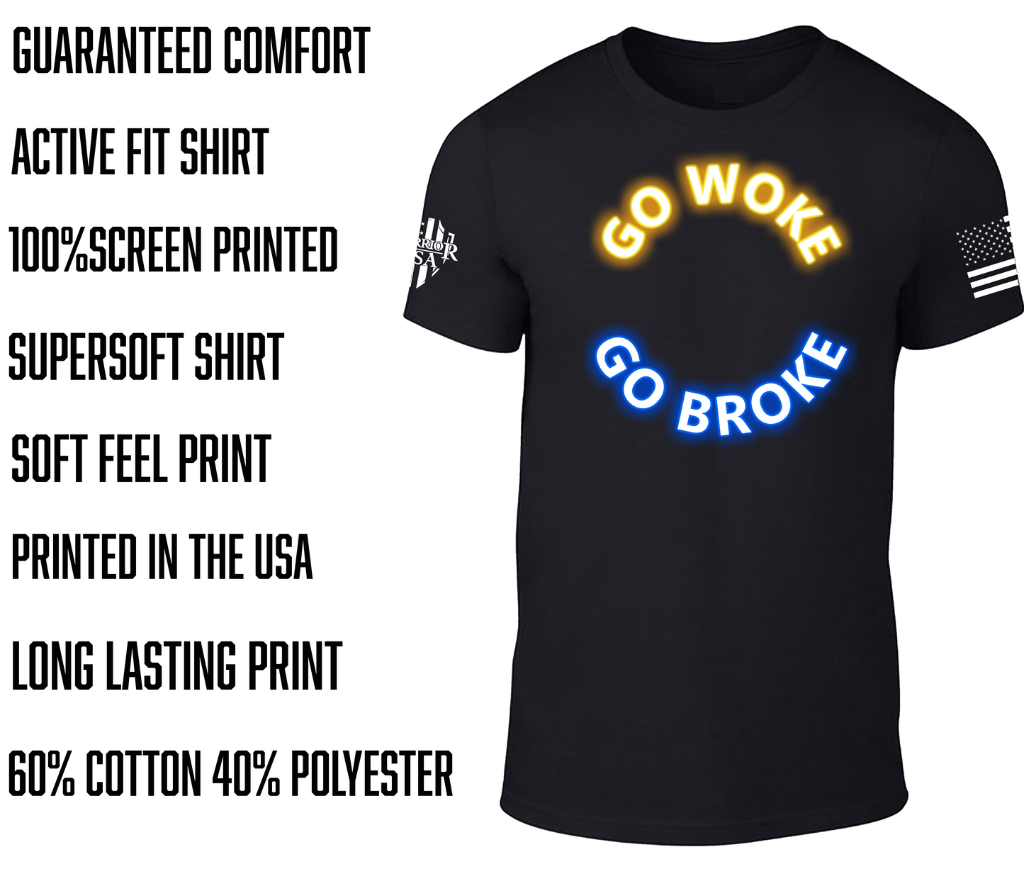 Go Woke Go Broke, Comfortable, and Premium Quality