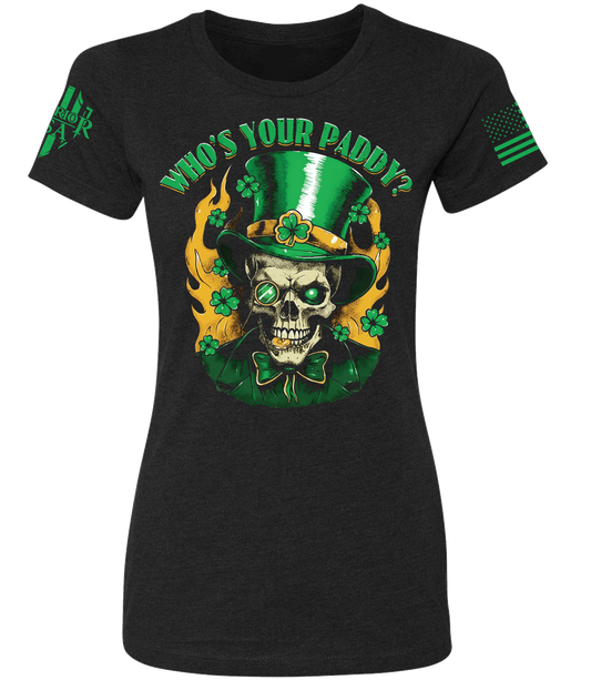 (Pre Sale) Who's Your Paddy? Women's Fit, Comfortable, and Premium Quality