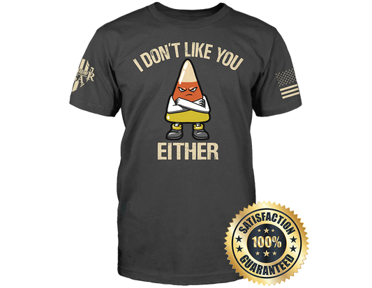 New Release-I don't like you either, Comfortable, and Premium Quality