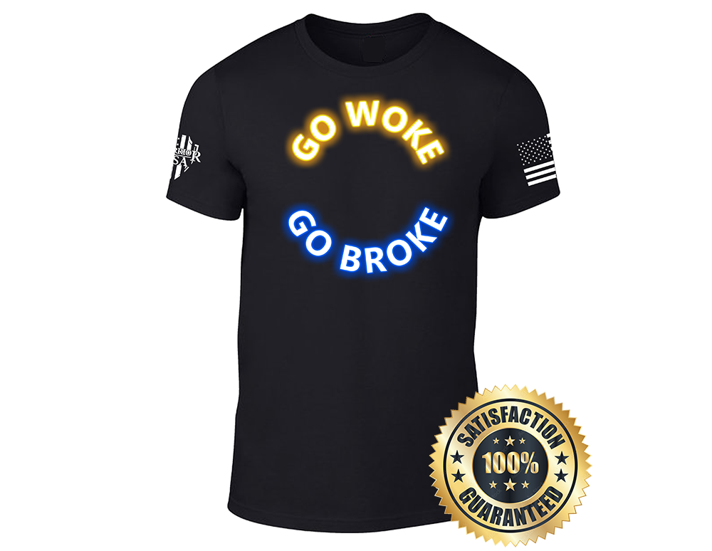 New Release-Go Woke Go Broke, Comfortable, and Premium Quality