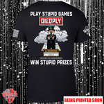 (New Release) Play Stupid Games, Comfortable, and Premium Quality (Pre Sale)