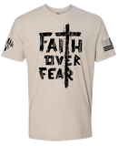 Faith Over Fear T-Shirt- American made, Built to last