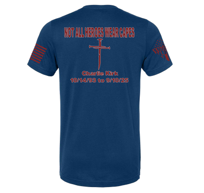 (New Release) Charlie Kirk Memorial Not All Heroes Wear Capes, Comfortable, and Premium Quality Pre Order
