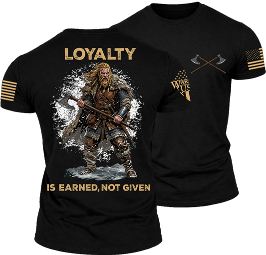 (New Release) Loyalty Is Earned Not Given, Comfortable, and Premium Quality (Pre Order)