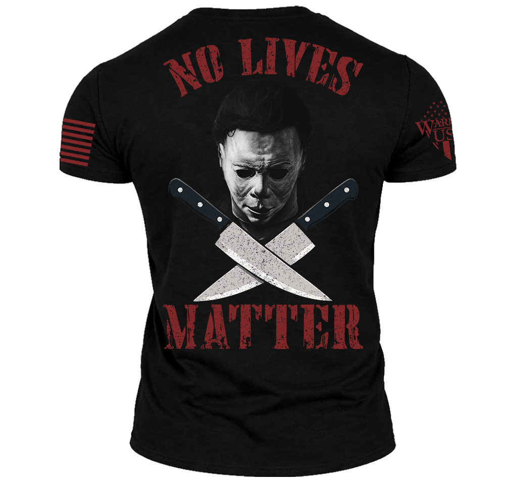 No Lives Matter Michael Myers, Comfortable, and Premium Quality