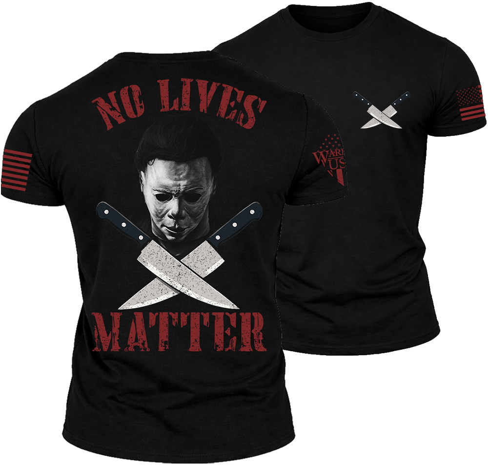 No Lives Matter Michael Myers, Comfortable, and Premium Quality