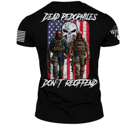 (New Release) Dead Pedophiles Don't Reoffend, Comfortable, and Premium Quality (Pre Order)