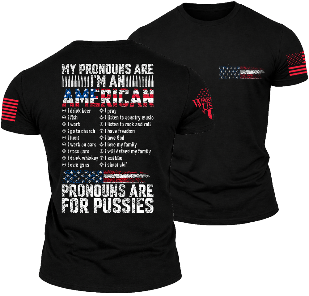 Pronouns Are For Pussies, Comfortable, and Premium Quality