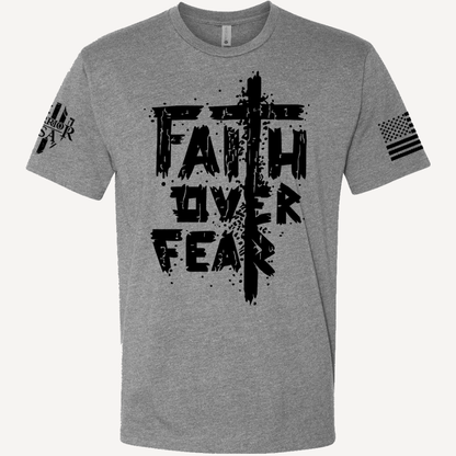 Faith Over Fear T-Shirt- American made, Built to last