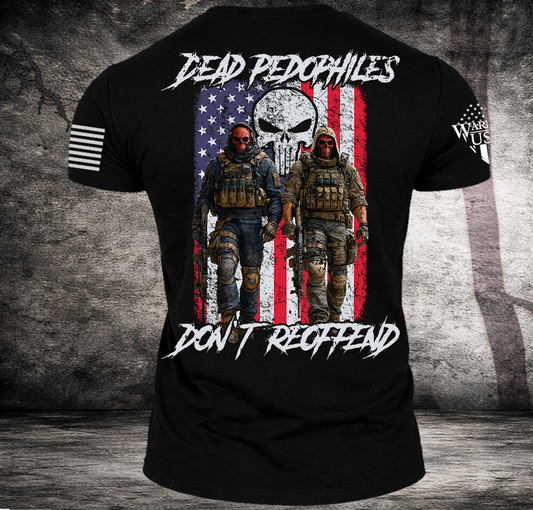 (New Release) Dead Pedophiles Don't Reoffend, Comfortable, and Premium Quality (Pre Order)