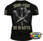(New Release) Drink Fight Die In Battle, Comfortable, and Premium Quality (Pre Order)