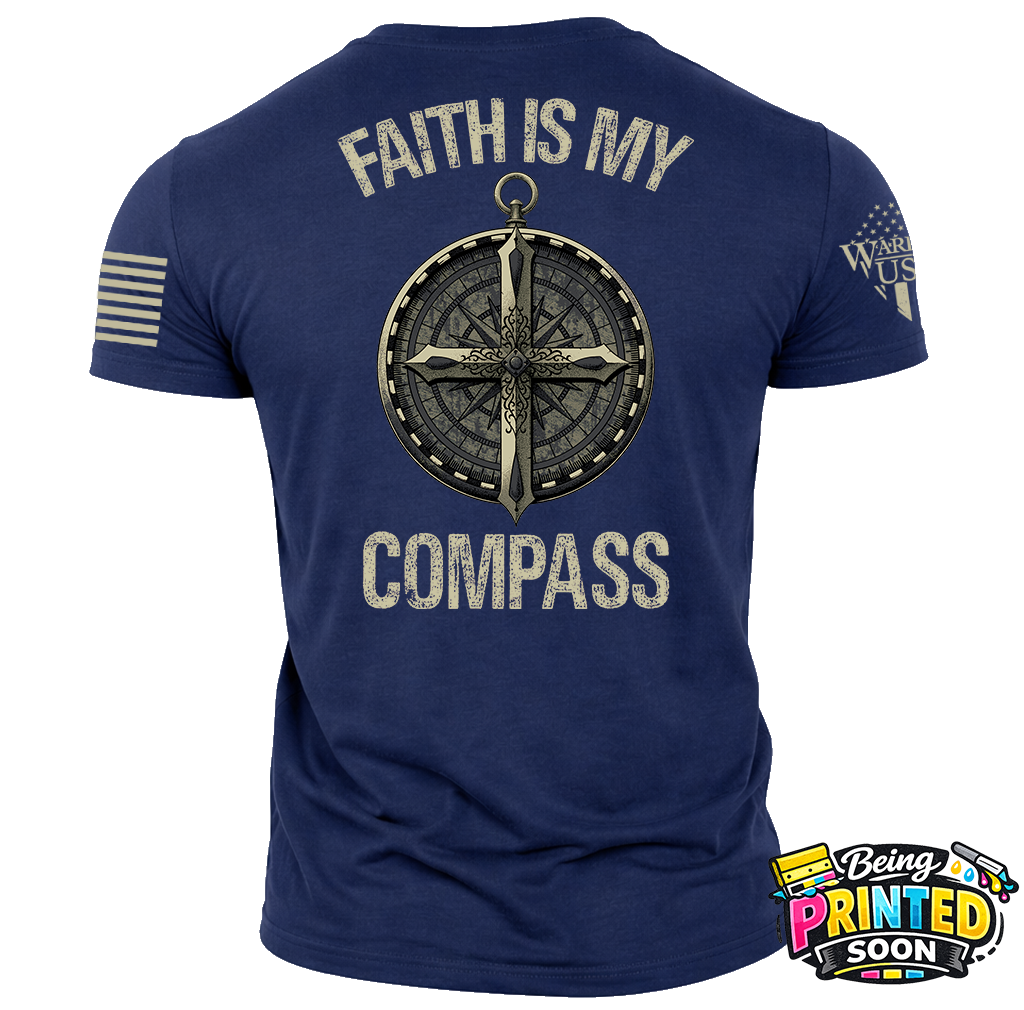 Faith Is My Compass, Comfortable, and Premium Quality Pre Order