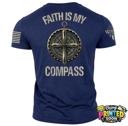 Faith Is My Compass, Comfortable, and Premium Quality Pre Order