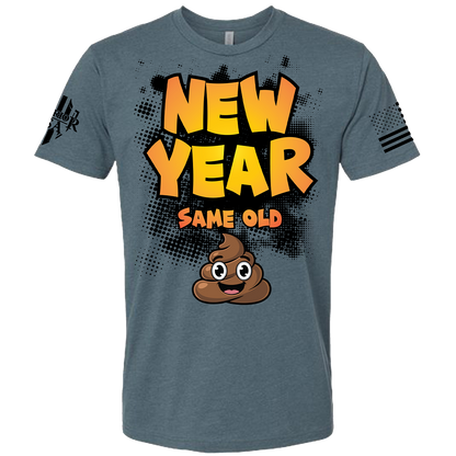 (New Release) New Year Same Shi* - (Pre Sale) Read Description.
