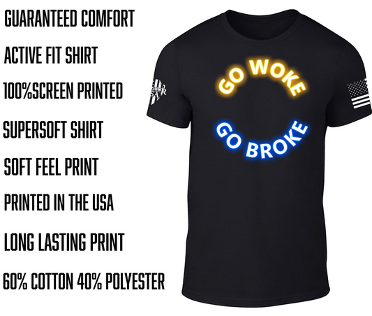 Go Woke Go Broke, Comfortable, and Premium Quality