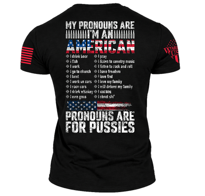 Pronouns Are For Pussies, Comfortable, and Premium Quality