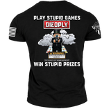 Play Stupid Games, Comfortable, and Premium Quality