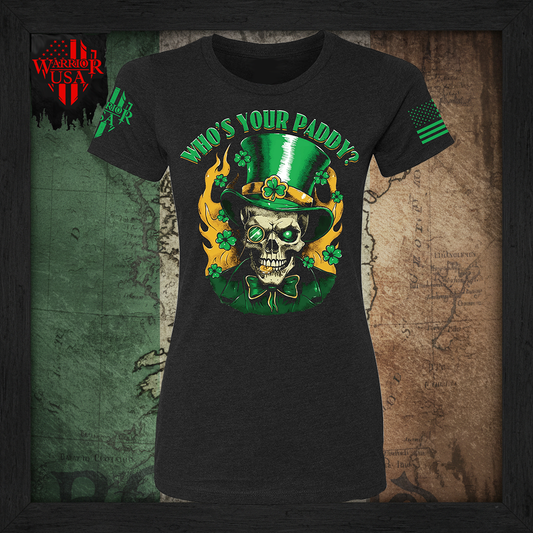 (Pre Sale) Who's Your Paddy? Women's Fit, Comfortable, and Premium Quality